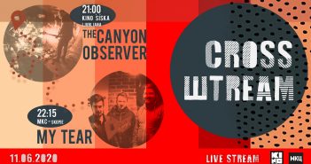 The canyon observer и My Tear на 11 јуни на заедничкиот стрим на МКЦ и Кино Шишка